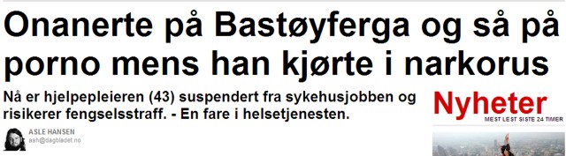 Onanerte på Bastøyferga og så på porno mens han kjørte i narkorus (skjermdump fra Dagbladet).